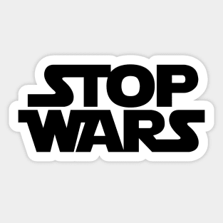 Stop Wars Sticker